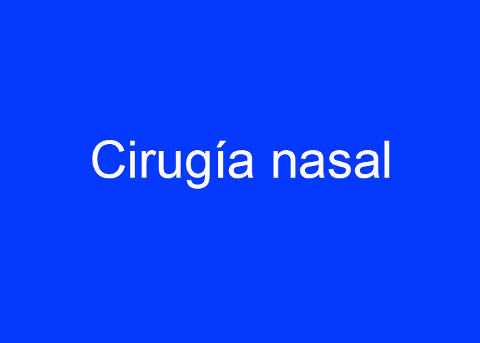 Cirugía de la nariz